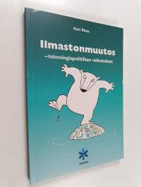 Ilmastonmuutos : teknologiapolitiikan vaikutukset
