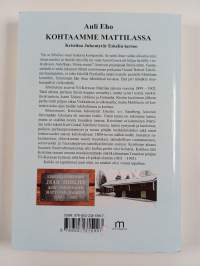 Kohtaamme Mattilassa : Kristiina Juhontytär Eskelin kertoo