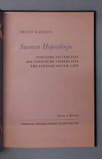 Suomen hopealinja. (, matkailu, Hämeenlinna, Tampere, historiikki, vesiliikenne, valokuvateos, 50-luku )