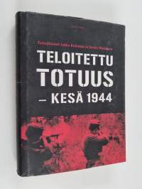Teloitettu totuus : kesä 1944