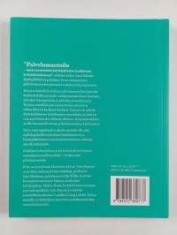 Palvelumuotoilu : Uusia menetelmiä käyttäjätiedon hankintaan ja hyödyntämiseen