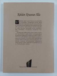 Kahden kruunun alla : Kymijoki rajana 1743-1811 (signeerattu, tekijän omiste)