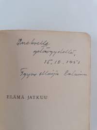 Elämä jatkuu (signeerattu, tekijän omiste)