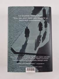 Missä kuljimme kerran : romaani eräästä kaupungista ja tahdostamme tulla ruohoa korkeammaksi