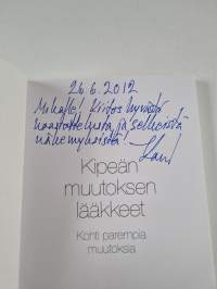 Kipeän muutoksen lääkkeet : kohti parempia muutoksia (signeerattu, tekijän omiste)