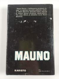 Mauno Koivisto : Hellahuoneesta presidentin linnaan