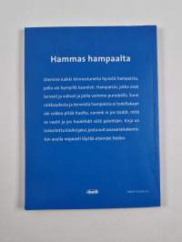 Hammas hampaalta : hyviä neuvoja hampaiden ja suun hoitoon - koko elämäksi