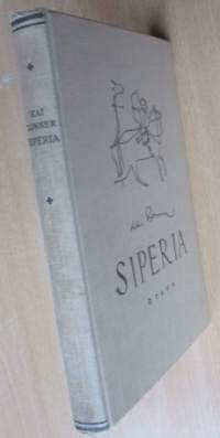 Siperia - Elämä ja entisyys