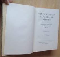 Vanhan kansan sananlaskuviisaus - Suomalsisia elämänohjeita, kansanaforismeja, lentäviä lauseita ja kokkapuheita vuosilta 1544-1826