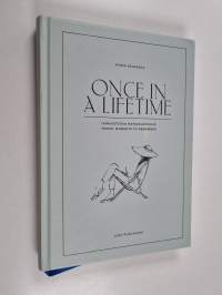 Once in a lifetime : ikimuistoisia matkaelämyksiä = Once in a lifetime : travel moments to remember