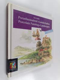 Porzellanmalerei Landschaften : mit Pausvorlagen : with line drawings = Porcelain painting landscapes - Porcelain painting landscapes