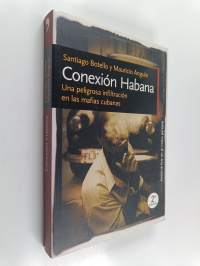 Conexión Habana - una peligrosa infiltración en las mafias cubanas