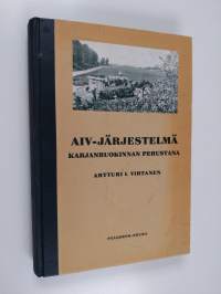 AIV-järjestelmä karjanruokinnan perustana