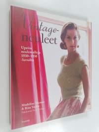 Vintageneuleet : upeita neulemalleja 1930-1950-luvuilta filmitähtien tyyliin