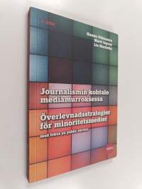 Journalismin kohtalo mediamurroksessa Överlevnadsstrategier för minoritetsmedier med fokus på public service - Överlevnadsstrategier för minoritetsmedier med foku...