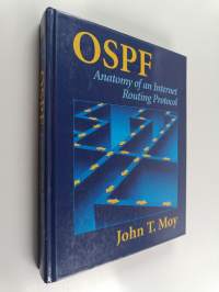OSPF : anatomy of an Internet routing protocol