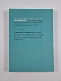 Humanistisen tutkimuksen arvo : kuusi murrettavaa myyttiä ja neljä uutta avainta