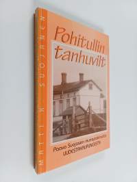 Pohitullin tanhuvilt - Paavo Suojasen murrepakinoita Uudestakaupungista