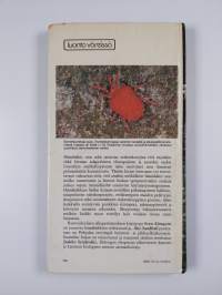 Hämähäkit sukulaisineen : hämähäkkieläinten ulkonäkö, kehitysvaiheet, elintavat ja käyttäytyminen