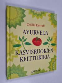 Ayurveda : kasvisruokien keittokirja