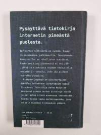 Pimeyden ytimeen : tutkimusmatka Tor-verkon rikollisuuteen