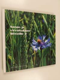 Sanan ja virvoituksen lähteille 2