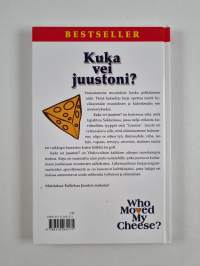 Kuka vei juustoni : Kesytä muutosvastarintasi - löydä rohkeutesi työssä ja elämässä