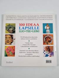 100 ideaa lapsille : luo, tee, leiki