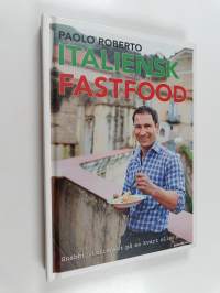 Italiensk fastfood : snabbt italienskt på en kvart eller mer