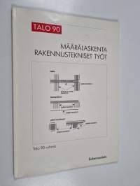 Talo 90, määrälaskenta, rakennustekniset työt