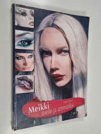 Meikki itselle ja ammatiksi