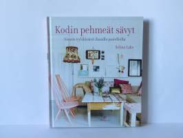 Kodin pehmeät sävyt - Sisusta tyylikkäästi ihanilla pastelleilla