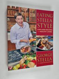 Eating Stella Style - Low-Carb Recipes for Healthy Living