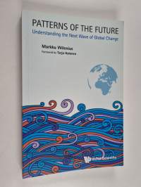 Patterns of the future : understanding the next wave of global change - Understanding the next wave of global change