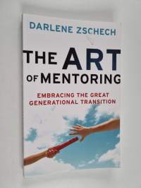 The Art of Mentoring - Embracing the Great Generational Transition