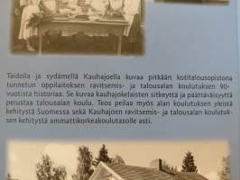 Taidolla ja sydämellä Kauhajoella, Kotitalouskoulusta korkeakouluun 1920-2010