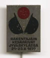 Rakentajien Kesäpäivät Jyväskylä   1970 neulamerkki rintamerkki