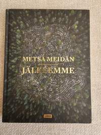 Metsä meidän jälkeemme