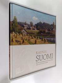 Kaunis Suomi : maaseutumaisemakuvaston historiaa 1800-luvulta EU-Suomeen (numeroitu)
