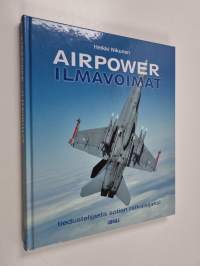 Airpower : ilmavoimat tiedustelijasta sotien ratkaisijaksi - Ilmavoimat