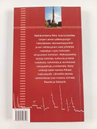 Matkakohteena Riika : vanhastakaupungista keskustan ulkopuolelle ja Jūrmalaan