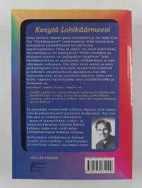 Kesytä lohikäärmeesi : pelkoihin perustuvien käytösmallien muuntaminen voimaksi