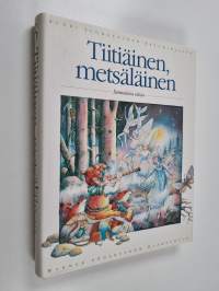 Tiitiäinen, metsäläinen : suomalaisia satuja