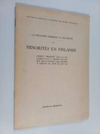 La situation juridique et les droits des minorités en Finlande : aperçu présenté par la Finlande à la 13:e session du Conseil de la Société des nations à ...