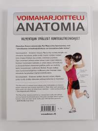 Voimaharjoittelu : anatomia : valmentajan syvälliset kuntosalitreeniohjeet