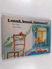 Lennä, lennä lintuseni