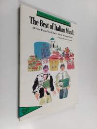 The best of Italian music : all new piano/vocal sheet music arrangements