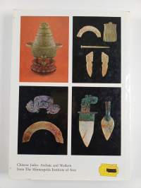 Chinese Jades : Archaic and Modern from the Minneapolis Institute of Arts