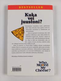 Kuka vei juustoni : Kesytä muutosvastarintasi - löydä rohkeutesi työssä ja elämässä