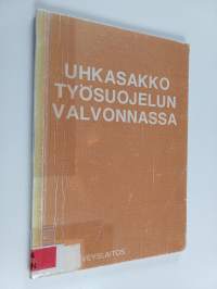 Uhkasakko työsuojelun valvonnassa